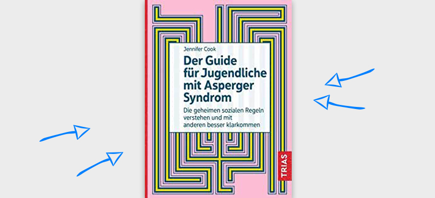 Buchcover: Der Guide für Jugendliche mit Asperger Syndrom